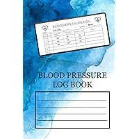 Blood Pressure Log Book: Blood Pressure Record Log Book Simple | Blood Pressure & Pulse Daily Log | Record & Monitor Blood Pressure at Home | Blood ... Monitoring | 100 Pages (6