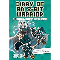 Diary of an 8-Bit Warrior: Shadow Over Aetheria (Volume 7) Diary of an 8-Bit Warrior: Shadow Over Aetheria (Volume 7) Paperback Kindle Audible Audiobook Hardcover Audio CD