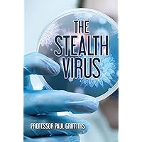 The Stealth Virus The Stealth Virus Kindle Paperback