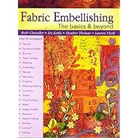 Fabric Embellishing: The Basics & Beyond Fabric Embellishing: The Basics & Beyond Spiral-bound Paperback