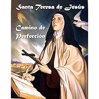 Camino de Perfección (Spanish Edition) Camino de Perfección (Spanish Edition) Kindle Hardcover Paperback