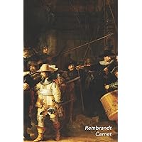 Rembrandt Carnet: La Ronde de Nuit - Rembrandt van Rijn | Élégant et Pratique | 120 Pages Avec Papier Ligné (Carnets de Notes) (French Edition)