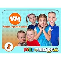 Vania Mania Kids - Season 2