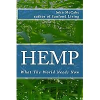 Hemp: What The World Needs Now Hemp: What The World Needs Now Paperback