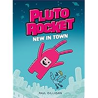 Pluto Rocket: New in Town (Pluto Rocket #1) Pluto Rocket: New in Town (Pluto Rocket #1) Hardcover Paperback