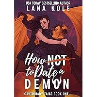 How Not to Date a Demon (Cautionary Tails Book 1) How Not to Date a Demon (Cautionary Tails Book 1) Kindle Paperback