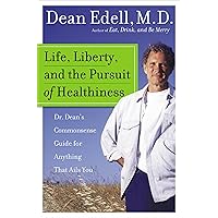 Life, Liberty, and the Pursuit of Healthiness: Dr. Dean's Commonsense Guide for Anything That Ails You (Dr. Dean's Straight-Talk ANswers to Hundreds of Your most Pressing Health..) Life, Liberty, and the Pursuit of Healthiness: Dr. Dean's Commonsense Guide for Anything That Ails You (Dr. Dean's Straight-Talk ANswers to Hundreds of Your most Pressing Health..) Kindle Audible Audiobook Hardcover Audio CD