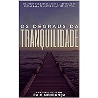 Os degraus da tranquilidade (Portuguese Edition) Os degraus da tranquilidade (Portuguese Edition) Kindle Paperback