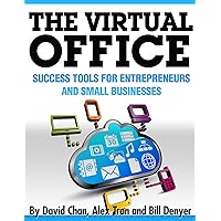 The Virtual Office: Success Tools for Entrepreneurs and Small Businesses The Virtual Office: Success Tools for Entrepreneurs and Small Businesses Kindle