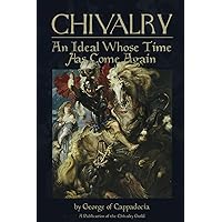 Chivalry: An Ideal Whose Time Has Come Again