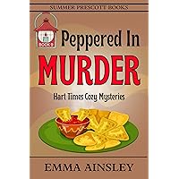 Peppered in Murder (Hart Times Cozy Mysteries Book 9) Peppered in Murder (Hart Times Cozy Mysteries Book 9) Kindle Paperback