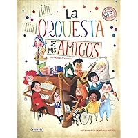 La orquesta de mis amigos (Spanish Edition)