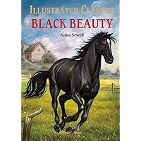 Illustrated Classics - Black Beauty: Abridged Novels With Review Questions Illustrated Classics - Black Beauty: Abridged Novels With Review Questions Hardcover Kindle Paperback