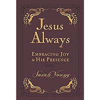 Jesus Always, Leathersoft, with Scripture References: Embracing Joy in His Presence (a 365-Day Devotional) Jesus Always, Leathersoft, with Scripture References: Embracing Joy in His Presence (a 365-Day Devotional) Imitation Leather