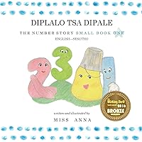 The Number Story 1 DIPLALO TSA DIPALE: Small Book One English-Sesotho (Southern Sotho Edition)