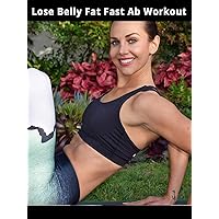 Lose Belly Fat Fast Ab Workout