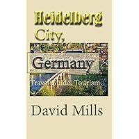 Heidelberg City, Germany: Travel Guide, Tourism