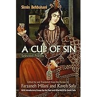 A Cup of Sin: Selected Poems (Middle East Literature In Translation) A Cup of Sin: Selected Poems (Middle East Literature In Translation) Paperback Hardcover