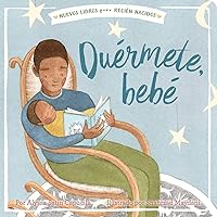 Duérmete, bebé (Hush a Bye, Baby) (New Books for Newborns) (Spanish Edition) Duérmete, bebé (Hush a Bye, Baby) (New Books for Newborns) (Spanish Edition) Board book Kindle