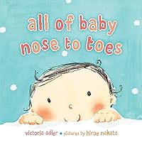 All of Baby, Nose to Toes All of Baby, Nose to Toes Board book Kindle Hardcover
