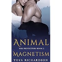Animal Magnetism (The Protectors Series Book 2) Animal Magnetism (The Protectors Series Book 2) Kindle Paperback