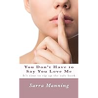You Don't Have to Say You Love Me You Don't Have to Say You Love Me Kindle Paperback