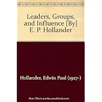 Leaders, Groups, and Influence Leaders, Groups, and Influence Hardcover