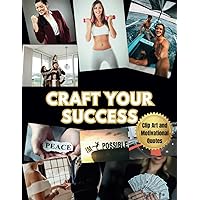 Craft Your Success: A Comprehensive Kit with Inspiring Clip Art and Motivational Quotes for Goal Achievement, Suitable for Men and Women