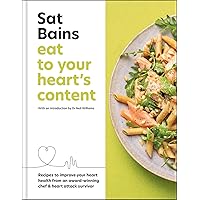 Eat to Your Heart's Content: Recipes to improve your health from an award-winning chef and heart attack survivor Eat to Your Heart's Content: Recipes to improve your health from an award-winning chef and heart attack survivor Kindle Hardcover