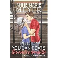 Rule #1: You Can't Date the Coach's Daughter (The Rules of Love) Rule #1: You Can't Date the Coach's Daughter (The Rules of Love) Paperback Kindle Audible Audiobook Hardcover