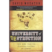 University of Destruction: Your Game Plan for Spiritual Victory on Campus University of Destruction: Your Game Plan for Spiritual Victory on Campus Paperback Kindle