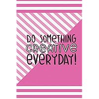 Do Something Creative Everyday: Meal Planning Food Planner Menu List for everyone such as Diabetics or baby menus or other menus, Daily Food Journal ... (Inspiration Quotes 3) (meal planner)