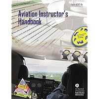Aviation Instructor's Handbook: FAA-H-8083-9A Aviation Instructor's Handbook: FAA-H-8083-9A Paperback Kindle MP3 CD