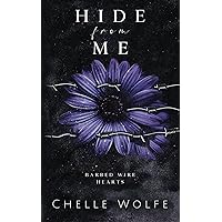 Hide From Me: A snarky dark romance (Barbed Wire Hearts) Hide From Me: A snarky dark romance (Barbed Wire Hearts) Paperback Kindle