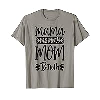Mama Mommy Mom Bruh Retro Vintage Mothers Day Grandma Womens T-Shirt