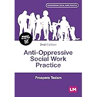 Anti-Oppressive Social Work Practice (Transforming Social Work Practice Series) Anti-Oppressive Social Work Practice (Transforming Social Work Practice Series) Kindle Hardcover Paperback