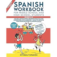 Spanish Workbook for Middle School and High School Students – Grades 6-12: Vocabulary building, grammar practice for homeschool or classroom + audio to improve your pronunciation & listening skills Spanish Workbook for Middle School and High School Students – Grades 6-12: Vocabulary building, grammar practice for homeschool or classroom + audio to improve your pronunciation & listening skills Paperback Kindle