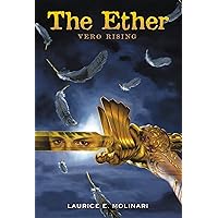 The Ether: Vero Rising (An Ether Novel) The Ether: Vero Rising (An Ether Novel) Paperback Kindle Hardcover