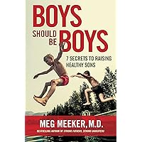 Boys Should Be Boys: 7 Secrets to Raising Healthy Sons Boys Should Be Boys: 7 Secrets to Raising Healthy Sons Paperback Kindle Audible Audiobook Hardcover MP3 CD