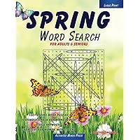 Spring Word Search Large Print for Adults & Seniors: 80+ Spring Word Puzzles to Stimulate Your Brain and Reduce Stress Anywhere - Great Gift for Women, Men & Teens Solutions Included (All Season Fun)