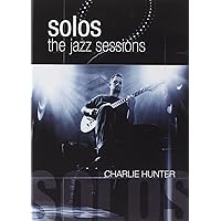 Hunter, Charlie - Solos: The Jazz Sessions Hunter, Charlie - Solos: The Jazz Sessions DVD