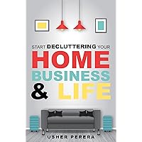 Declutter: Decluttering Your Home in Less than 90 Days where you can Enjoy the Joy of Less (Minimalist Living can come with the Magic of Tidying where Less is More) Declutter: Decluttering Your Home in Less than 90 Days where you can Enjoy the Joy of Less (Minimalist Living can come with the Magic of Tidying where Less is More) Kindle