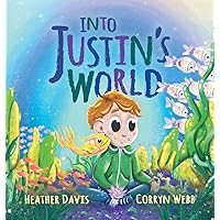 Into Justin's World
