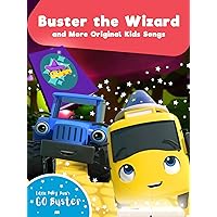 Go Buster - Buster the Wizard and More Original Kids Songs