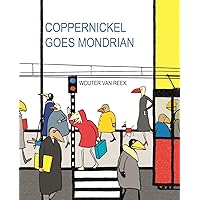 Coppernickel Goes Mondrian (Artist Tribute) Coppernickel Goes Mondrian (Artist Tribute) Board book Hardcover