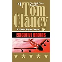 Executive Orders (A Jack Ryan Novel Book 7)