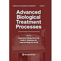 Advanced Biological Treatment Processes: Volume 9 (Handbook of Environmental Engineering) Advanced Biological Treatment Processes: Volume 9 (Handbook of Environmental Engineering) Kindle Hardcover Paperback