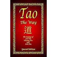Tao - The Way - Special Edition (Eastern Philosophy - Special Edition Book 1) Tao - The Way - Special Edition (Eastern Philosophy - Special Edition Book 1) Kindle Hardcover Paperback