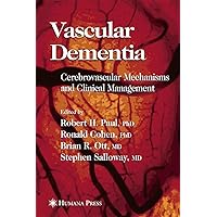 Vascular Dementia: Cerebrovascular Mechanisms and Clinical Management (Current Clinical Neurology) Vascular Dementia: Cerebrovascular Mechanisms and Clinical Management (Current Clinical Neurology) Hardcover Paperback