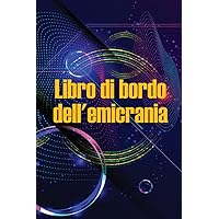 Libro di bordo dell'emicrania: Un elegante registro dettagliato per tutte le emicranie e le cefalee gravi, che tiene traccia dei fattori scatenanti, ... per alleviare il dolore (Italian Edition)